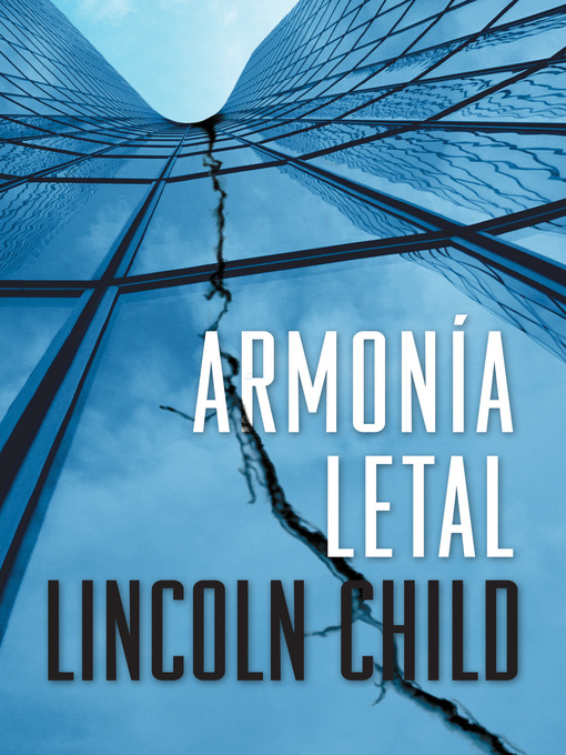 Title details for Armonía letal by Lincoln Child - Wait list